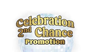 CELEBRATION 2nd CHANCE .